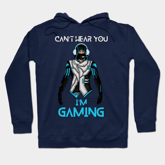 I Cant Hear You Im Gaming Hoodie by Ranawat Shop